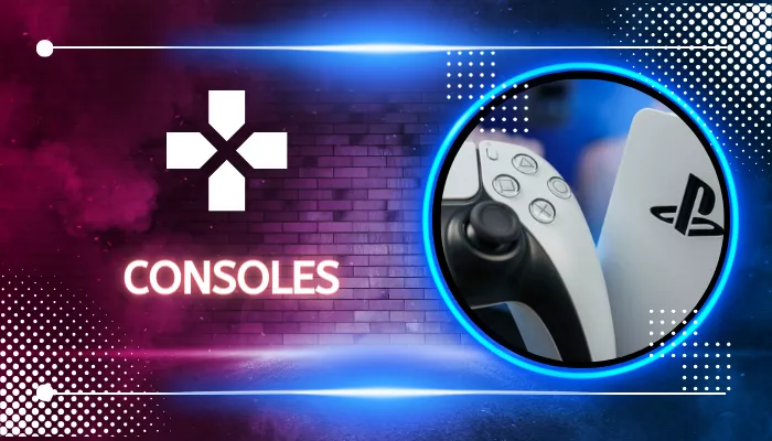 CONSOLES